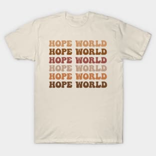 hope world neutral aesthetic T-Shirt